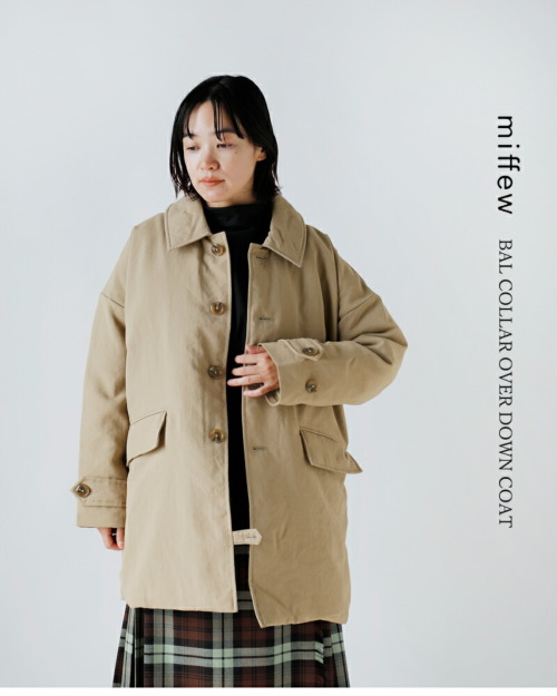 miffew ミフュー バルマカーンダウン コート “BAL COLLAR OVER DOWN COAT” few23wjk5114-