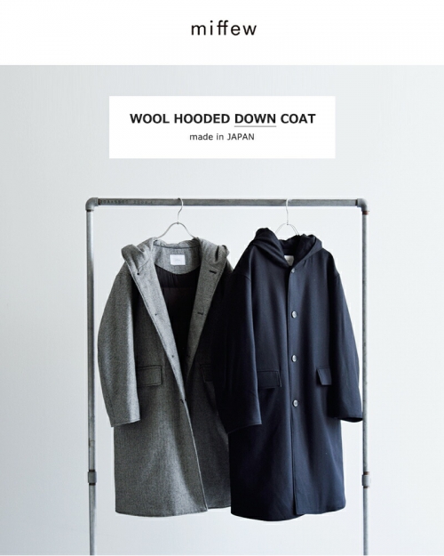miffew ミフュー ウール フーデット ダウン コート “WOOL HOODED