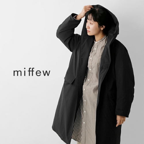 miffew ミフュー フーデッド ダウン コート “HOODED DOWN COAT