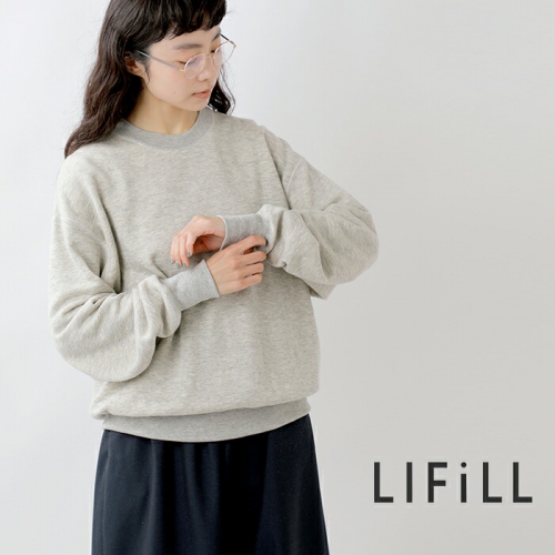 LIFiLL リフィル コットニー 吊裏毛 オーバーサイズ スウェット