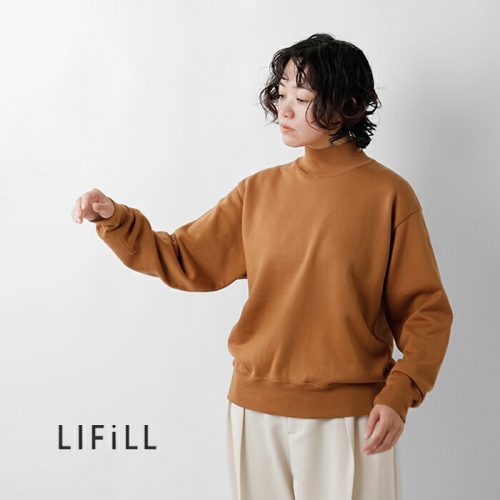 LIFiLL リフィル コットニー 裏毛 モックネック スウェット プル