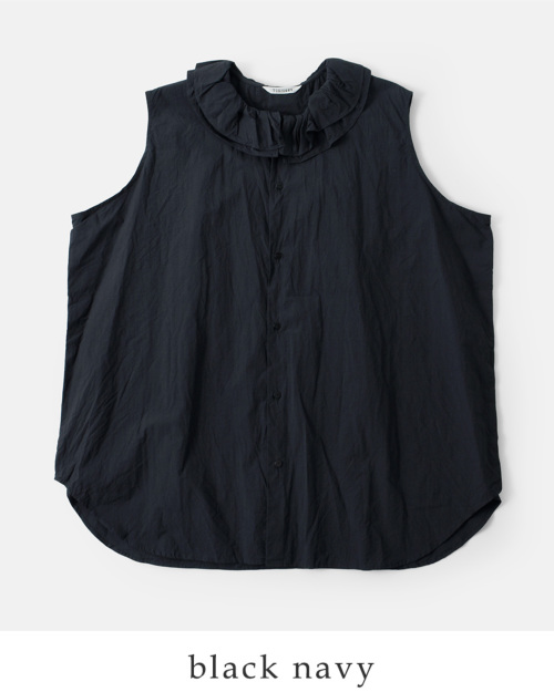 TOUJOURS トゥジュー ファイン ヤーン コットン シャツ “Ruffle Collar Sleeveless Shirt” mm40qs02  | iroma..aranciato