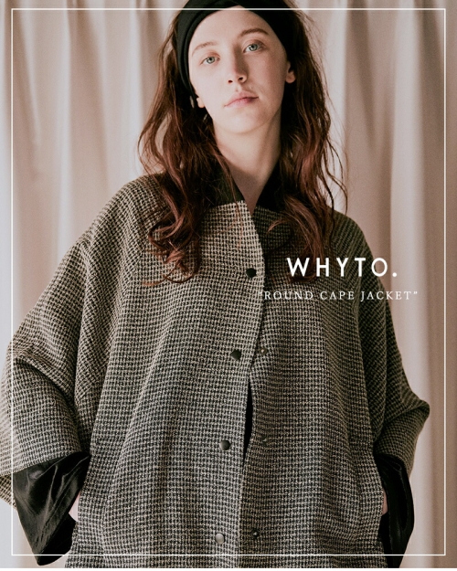 whyto ホワイト ラウンド ケープ ジャケット “round cape jacket